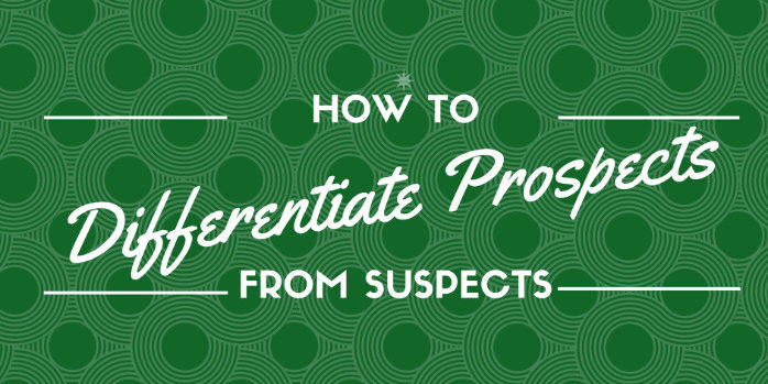 How to Differentiate Prospects From Suspects - North ...
